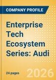 Enterprise Tech Ecosystem Series: Audi - 2026- Product Image