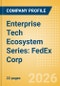 Enterprise Tech Ecosystem Series: FedEx Corp. - 2026 - Product Thumbnail Image