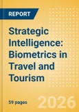 Strategic Intelligence: Biometrics in Travel and Tourism (2026)- Product Image