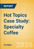 Hot Topics Case Study: Specialty Coffee- Product Image