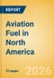 Aviation Fuel in North America - Product Thumbnail Image