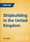 Shipbuilding in the United Kingdom- Product Image