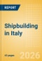 Shipbuilding in Italy - Product Thumbnail Image