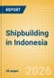 Shipbuilding in Indonesia - Product Thumbnail Image