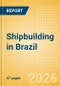 Shipbuilding in Brazil - Product Thumbnail Image