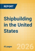 Shipbuilding in the United States- Product Image
