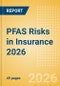 PFAS Risks in Insurance 2026 - Product Thumbnail Image