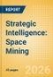 Strategic Intelligence: Space Mining - Product Thumbnail Image
