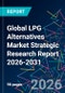 Global LPG Alternatives Market Strategic Research Report 2026-2031 - Product Thumbnail Image