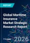 Global Maritime Insurance Market Strategic Research Report - Product Thumbnail Image