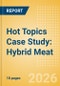 Hot Topics Case Study: Hybrid Meat - Product Thumbnail Image
