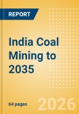 India Coal Mining to 2035 (2026 Review)- Product Image