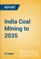 India Coal Mining to 2035 (2026 Review) - Product Thumbnail Image