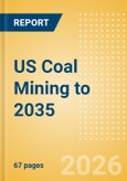 US Coal Mining to 2035 (2026 Review)- Product Image