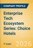 Enterprise Tech Ecosystem Series: Choice Hotels - 2026- Product Image