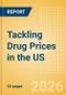 Tackling Drug Prices in the US (White Paper) - Product Thumbnail Image