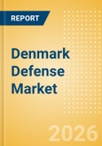 Denmark Defense Market Data 2026-2035- Product Image