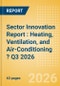Sector Innovation Report : Heating, Ventilation, and Air-Conditioning (HVAC)? Q3 2026 - Product Thumbnail Image