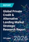 Global Private Credit & Alternative Lending Market Strategic Research Report - Product Thumbnail Image