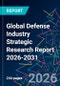 Global Defense Industry Strategic Research Report 2026-2031 - Product Thumbnail Image