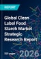Global Clean Label Food Starch Market Strategic Research Report - Product Thumbnail Image