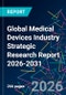 Global Medical Devices Industry Strategic Research Report 2026-2031 - Product Thumbnail Image