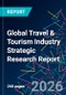 Global Travel & Tourism Industry Strategic Research Report - Product Image