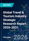 Global Travel & Tourism Industry Strategic Research Report 2026-2031 - Product Thumbnail Image