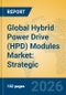 Global Hybrid Power Drive (HPD) Modules Market: Strategic Insights, Technology Trends, and SiC Integration - Product Thumbnail Image