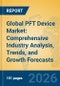 Global PFT Device Market: Comprehensive Industry Analysis, Trends, and Growth Forecasts - Product Thumbnail Image