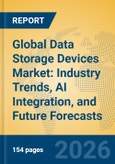 Global Data Storage Devices Market: Industry Trends, AI Integration, and Future Forecasts- Product Image