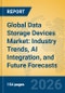 Global Data Storage Devices Market: Industry Trends, AI Integration, and Future Forecasts - Product Thumbnail Image