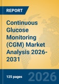 Continuous Glucose Monitoring (CGM) Market Analysis 2026-2031- Product Image