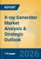X-ray Generator Market Analysis & Strategic Outlook - Product Image