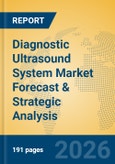 Diagnostic Ultrasound System Market Forecast & Strategic Analysis- Product Image