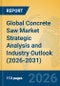 Global Concrete Saw Market Strategic Analysis and Industry Outlook (2026-2031) - Product Thumbnail Image