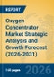 Oxygen Concentrator Market Strategic Analysis and Growth Forecast (2026-2031) - Product Image