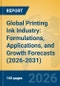 Global Printing Ink Industry: Formulations, Applications, and Growth Forecasts (2026-2031) - Product Thumbnail Image