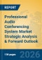 Professional Audio Conferencing System Market Strategic Analysis & Forward Outlook - Product Thumbnail Image