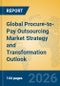 Global Procure-to-Pay Outsourcing Market Strategy and Transformation Outlook - Product Thumbnail Image