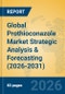 Global Prothioconazole Market Strategic Analysis & Forecasting (2026-2031) - Product Thumbnail Image
