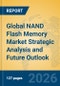 Global NAND Flash Memory Market Strategic Analysis and Future Outlook - Product Thumbnail Image
