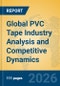 Global PVC Tape Industry Analysis and Competitive Dynamics - Product Image