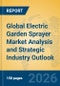 Global Electric Garden Sprayer Market Analysis and Strategic Industry Outlook - Product Thumbnail Image