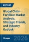 Global Chitin Fertilizer Market Analysis, Strategic Trends, and Industry Outlook - Product Thumbnail Image