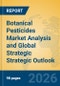 Botanical Pesticides Market Analysis and Global Strategic Strategic Outlook - Product Thumbnail Image