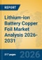 Lithium-ion Battery Copper Foil Market Analysis 2026-2031 - Product Thumbnail Image