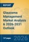 Glaucoma Management Market Analysis & 2026-2031 Outlook - Product Thumbnail Image