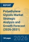 Polyethylene Glycols Market Strategic Analysis and Growth Forecast (2026-2031) - Product Thumbnail Image
