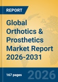 Global Orthotics & Prosthetics Market Report 2026-2031- Product Image